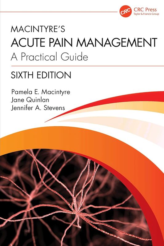 Macintyre’s Acute Pain Management: A Practical Guide, 6th Edition (Original PDF from Publisher)
