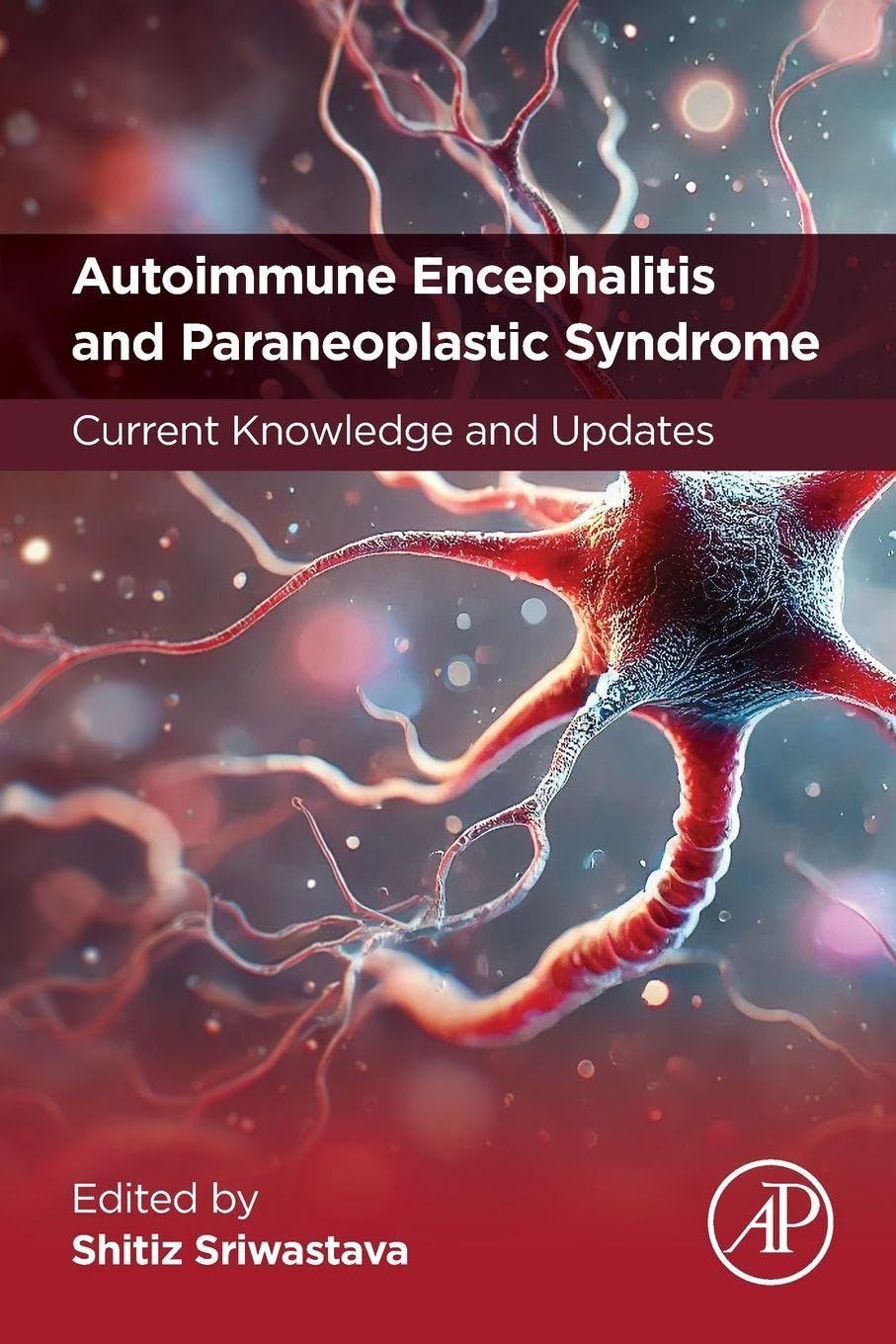 Autoimmune Encephalitis and Paraneoplastic Syndrome: Current Knowledge and Updates, 206th Edition (Original PDF from Publisher)