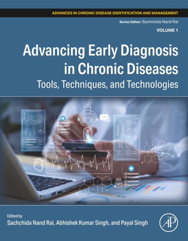 Advancing Early Diagnosis in Chronic Diseases: Tools, Techniques, and Technologies, 240th Edition (Original PDF from Publisher)