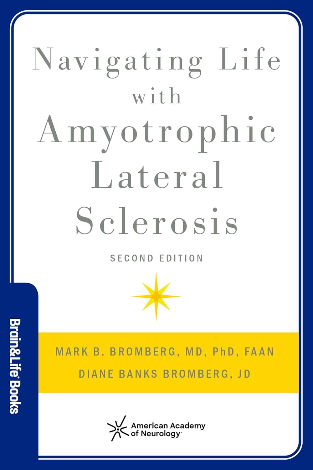 Navigating Life with Amyotrophic Lateral Sclerosis (Brain and Life Books), 2nd Edition