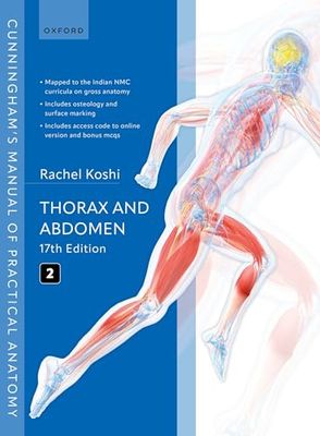 Cunningham’s Manual of Practical Anatomy Volume 2 Thorax and Abdomen, 17th Edition