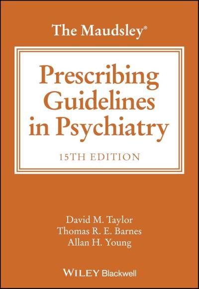 Prescribing Guidelines in Psychiatry  15TH EDITION