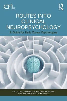 ROUTES INTO CLINICAL NEUROPSYCHOLOGY