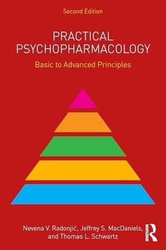 PRACTICAL PSYCHOPHARMACOLOGY  Basic to Advanced Principles