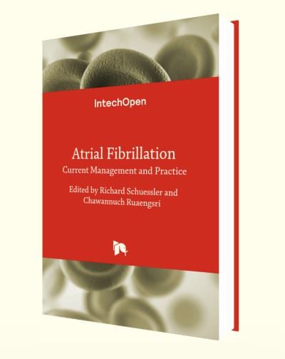 Atrial Fibrillation  Current Management and Practice  Edited by Richard Schuessler and Chawannuch Ruaengsri