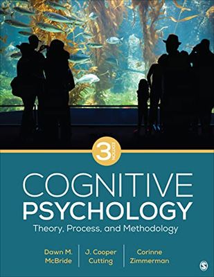 Cognitive Psychology: Theory, Process, and Methodology, 3rd Edition