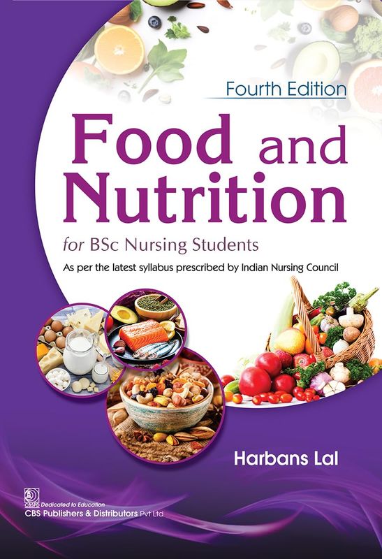 Food and Nutrition: for BSc Nursing Students, 4th Edition
