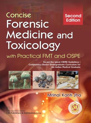 Concise Forensic Medicine and Toxicology with Practical FMT and OSPE, 2e