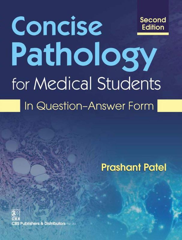 Concise Pathology For Medical Students: In Question-Answer Form, 2nd Edition