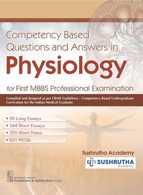 Competency Based Questions and Answers in Physiology: For First Mbbs Professional Examination