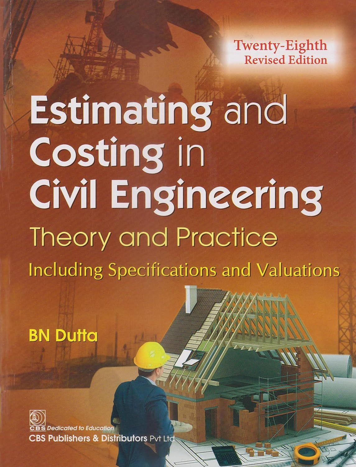 Estimating and Costing in Civil Engineering Theory and Practice Including Specifications and Valuations, 25th Edition