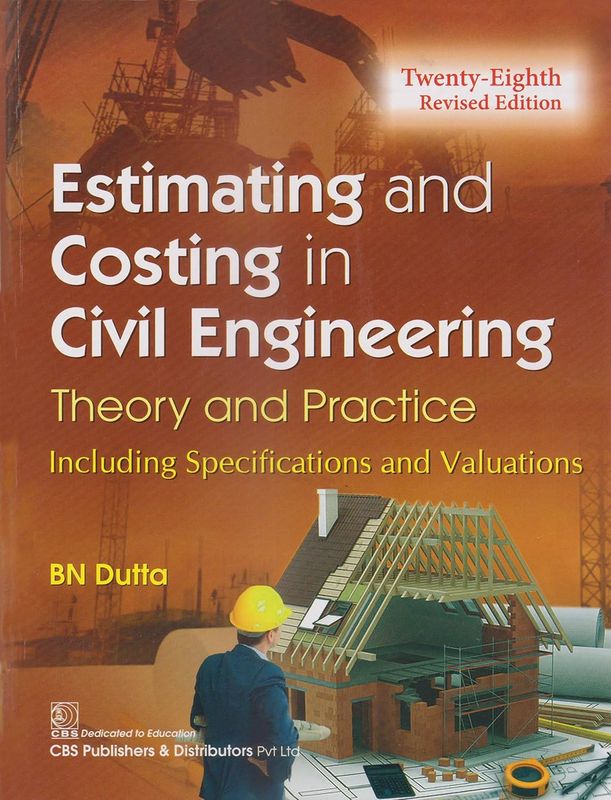 Estimating and Costing in Civil Engineering Theory and Practice Including Specifications and Valuations, 25th Edition