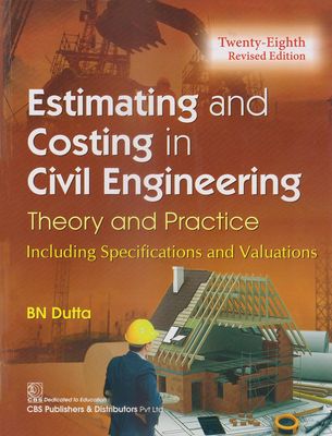 Estimating and Costing in Civil Engineering Theory and Practice Including Specifications and Valuations, 25th Edition