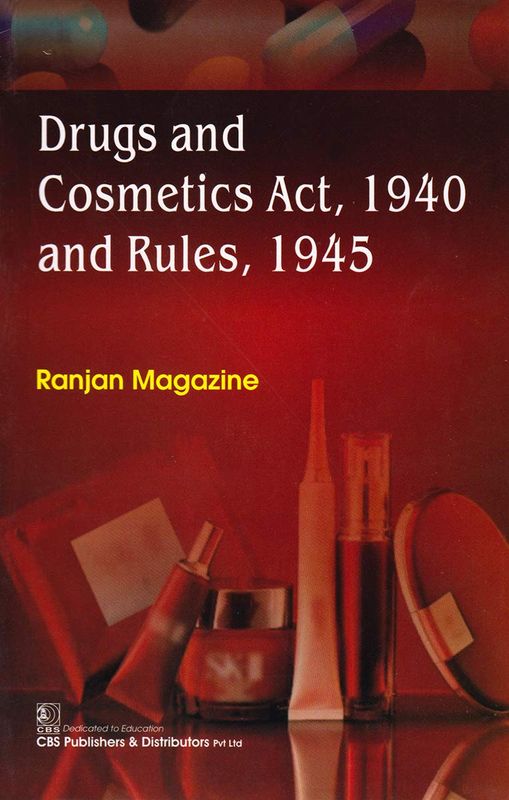 Drug and Cosmetics Act 1940 And Rules 1945