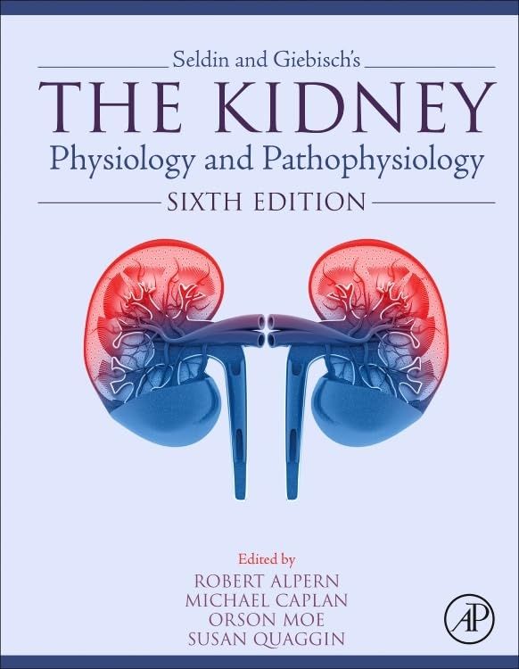 Seldin and Giebisch’s The Kidney: Physiology and Pathophysiology, 2 Volume Set, 6th edition