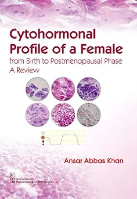 Cytohormonal Profile of a Female: A Review