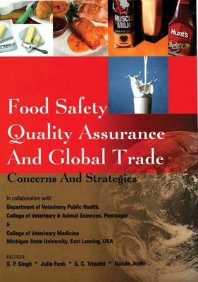 Food Safety Quality Assurance and Global Trade: Concerns And Strategies