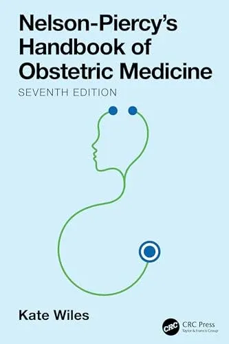 Nelson-Piercy’s Handbook of Obstetric Medicine, 7th edition