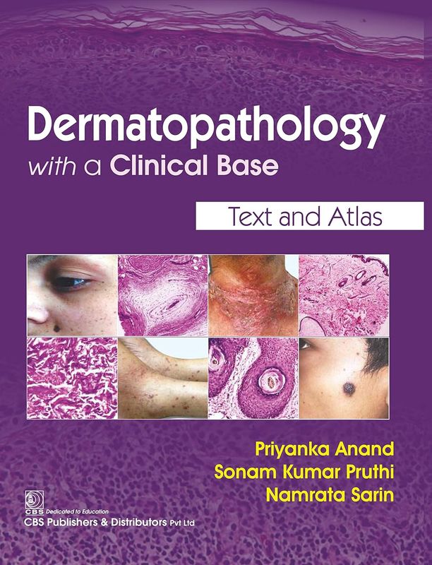 Dermatopathology with a Clinical Base Text and Atlas