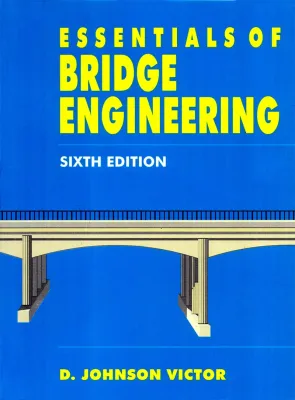 Essentials of Bridge Engineering, 6th Edition