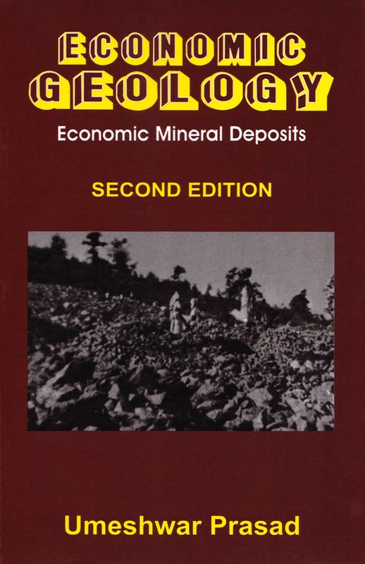 Economic Geology: Economic Mineral Deposits, 2nd Edition