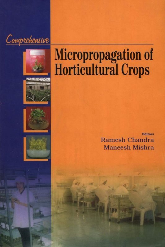 Comprehensive Micropropagation of Horticultural Crops