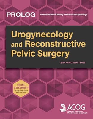PROLOG: Urogynecology and Reconstructive Pelvic Surgery, 2nd edition