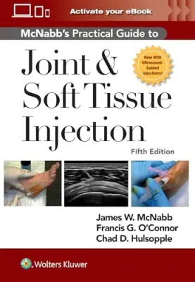 McNabb’s Practical Guide to Joint and Soft Tissue Injection, 5th edition