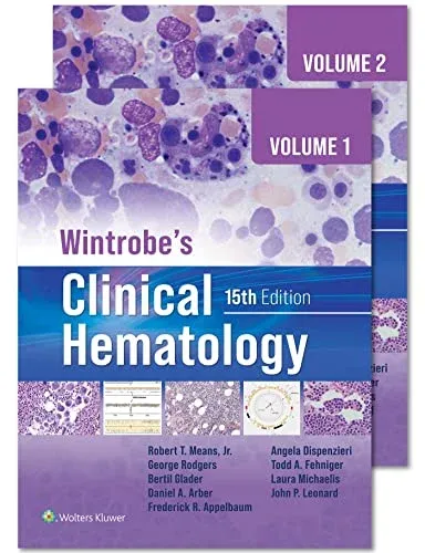 Wintrobe’s Clinical Hematology (Volume 1 &amp; Volume 2), 15th Edition
