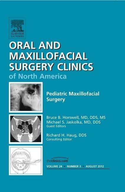 Pediatric Maxillofacial Surgery, An Issue of Oral and Maxillofacial Surgery Clinics (Volume 24-3)