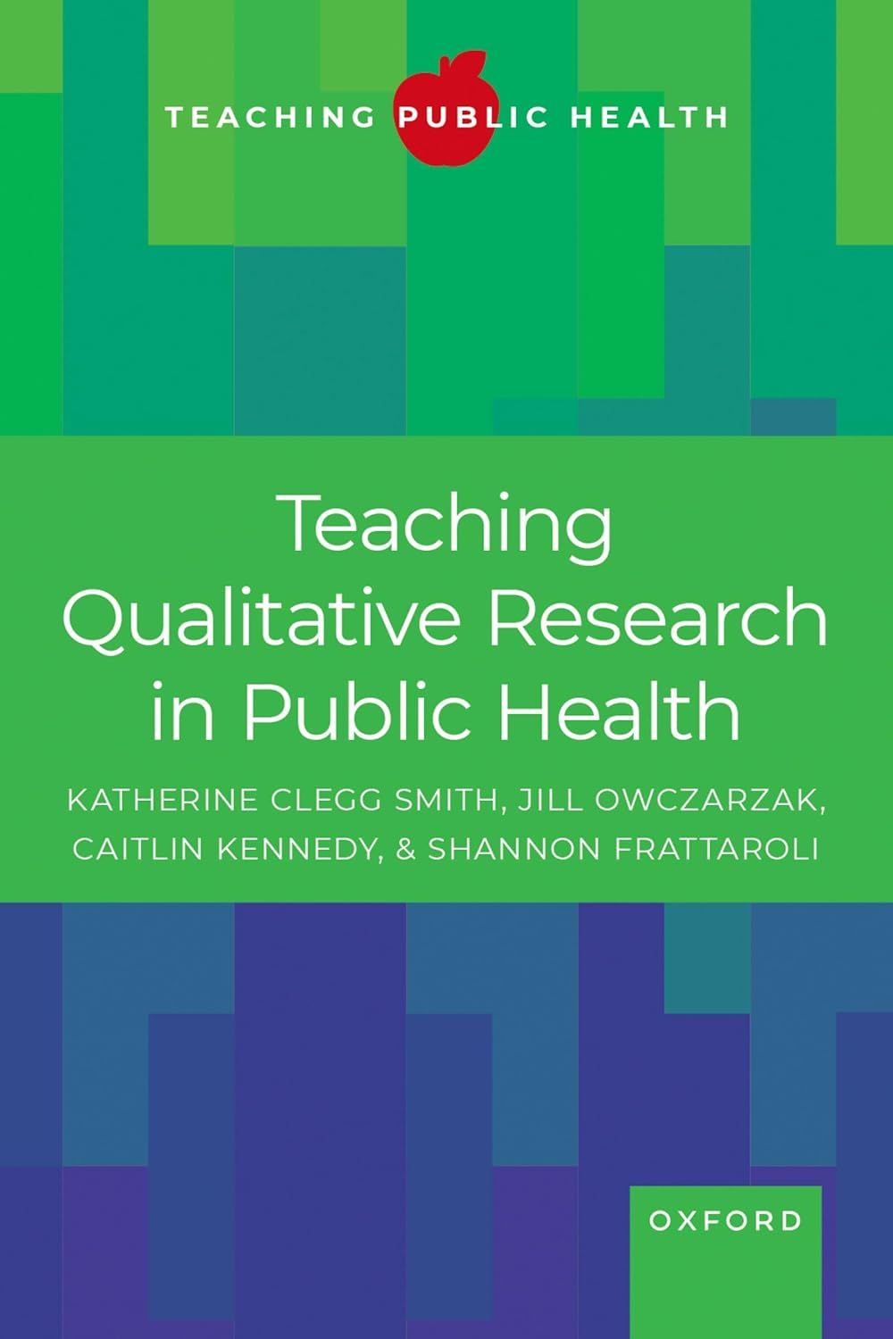 Teaching Qualitative Research in Public Health, 41st Edition
