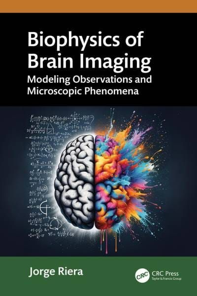 Biophysics of Brain Imaging  Modeling Observations and Microscopic Phenomena