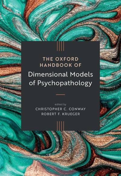 THE OXFORD HANDBOOK OF Dimensional Models of Psychopathology