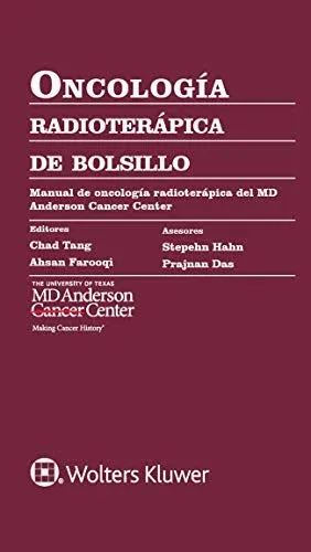 Oncología radioterápica de bolsillo. Manual de oncología radioterápica del MD Anderson Cancer Center