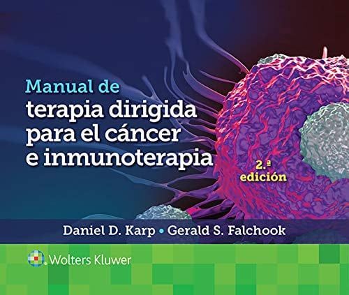 Manual de terapia dirigida para el cáncer e inmunoterapia, 2a edición
