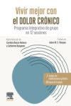 Vivir mejor con el dolor crónico: Programa integrativo de grupo en 12 sesiones