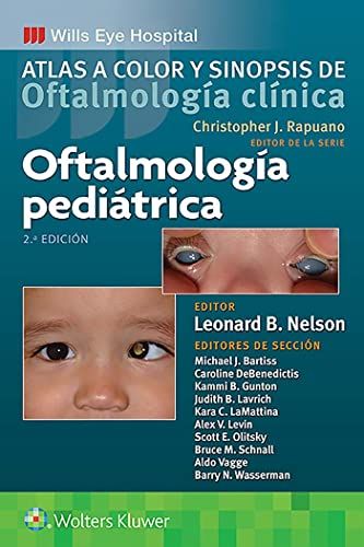 Oftalmología pediátrica: Atlas a color y sinopsis de oftalmología clínica, 2a edición