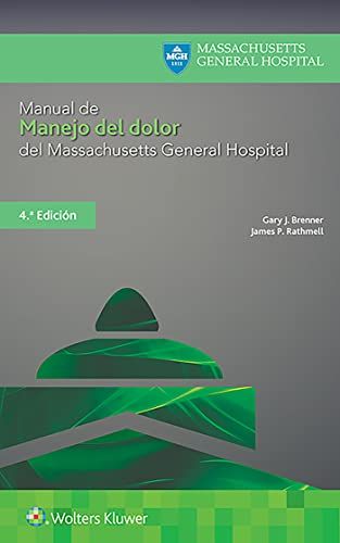 Massachusetts General Hospital Manual de manejo del dolor del Massachusetts General Hospital, 4a edición