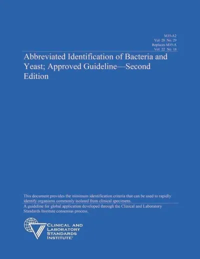 CLSI M35-A2 Abbreviated Identification of Bacteria and Yeast; Approved Guideline, 2nd edition