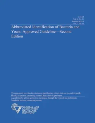CLSI M35-A2 Abbreviated Identification of Bacteria and Yeast; Approved Guideline, 2nd edition
