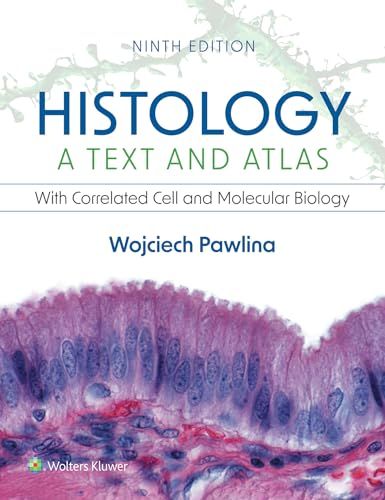 Histology: A Text and Atlas: With Correlated Cell and Molecular Biology, 9th edition