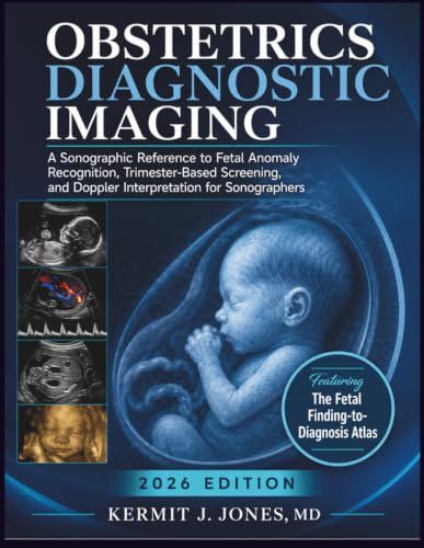 Obstetrics Diagnostic Imaging 2026: A Sonographic Reference to Fetal Anomaly Recognition, Trimester-Based Screening, and Doppler Interpretation for Sonographers