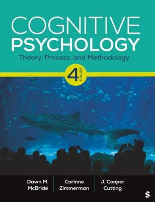 Cognitive Psychology: Theory, Process, and Methodology, 4th edition
