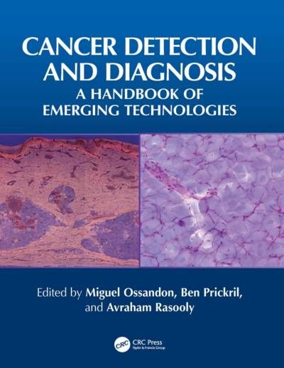 CANCER DETECTION AND DIAGNOSIS  A HANDBOOK OF EMERGING TECHNOLOGIES