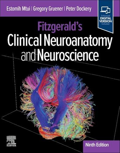 Fitzgerald’s Clinical Neuroanatomy and Neuroscience, 9th edition