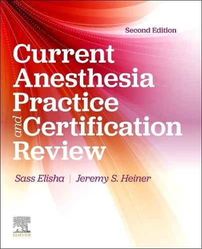 Current Anesthesia Practice and Certification Review: Evaluation and Certification Review,
