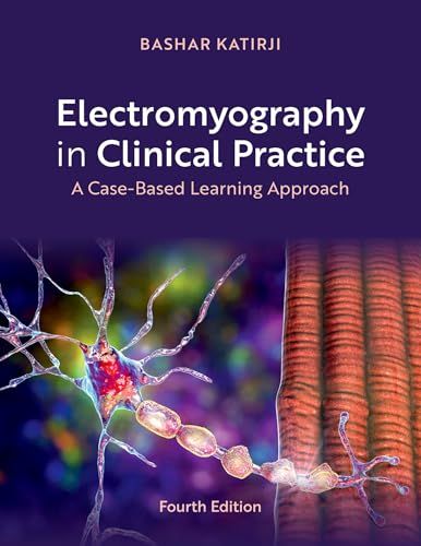 Electromyography in Clinical Practice: A Case-Based Learning Approach, 4th edition