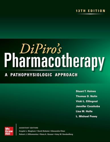 DiPiro’s Pharmacotherapy: A Pathophysiologic Approach, 13th Edition