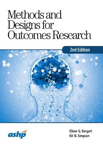 Methods and Designs for Outcomes Research, 2nd Edition