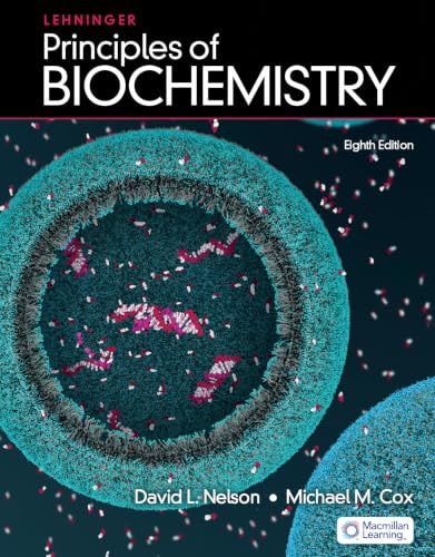 Lehninger Principles of Biochemistry, 8th Edition